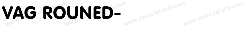 VAG ROUNED字体转换